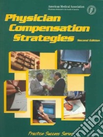 Physician Compensation Strategies libro in lingua di Hunter Craig W., Reiboldt Max, Reiboldt J. Max
