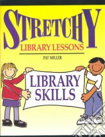 Stretchy Library Lessons libro in lingua di Miller Pat