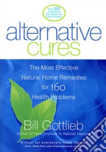 Alternative Cures libro in lingua di Gottlieb Bill