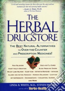 The Herbal Drugstore libro in lingua di White Linda B., Foster Steven