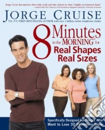 8 Minutes in the Morning for Real Shapes, Real Sizes libro in lingua di Cruise Jorge