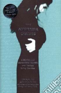 The Anorexia Diaries libro in lingua di Rio Linda, Rio Tara M., Johnson Craig