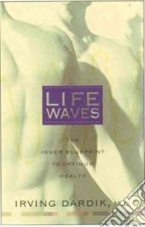Life Waves libro in lingua di Irving Dardick