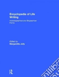Encyclopedia of Life Writing libro in lingua di Jolly Margaretta (EDT)