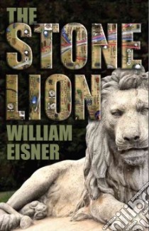 The Stone Lion libro in lingua di Eisner William