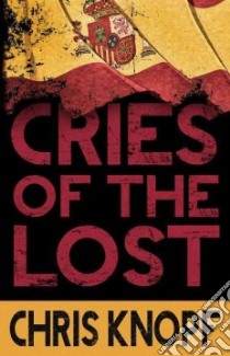 Cries of the Lost libro in lingua di Knopf Chris
