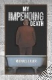 My Impending Death libro in lingua di Laser Michael