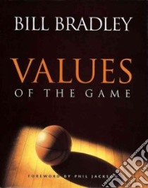 Values of the Game libro in lingua di Bradley Bill