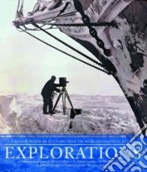 Explorations libro in lingua di Royal Geographical Society (With the Institute of British Geographers), Leakey Richard, Fiennes Ranulph Sir, Thesiger Wilfred, Dodwell Christina, Hemming John, Hillary Edmund Sir