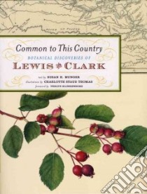 Common to This Country libro in lingua di Munger Susan H., Staub Thomas Charlotte, Klinkenborg Verlyn, Thomas Charlotte Staub