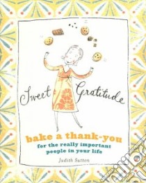 Sweet Gratitude libro in lingua di Sutton Judith