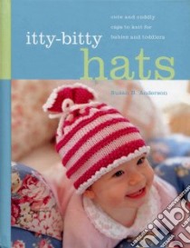 Itty-Bitty Hats libro in lingua di Anderson Susan B.