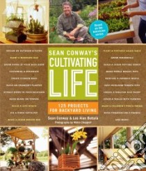 Sean Conway's Cultivating Life libro in lingua di Conway Sean, Buttala Lee Alan