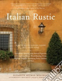 Italian Rustic libro in lingua di Minchilli Elizabeth Helman, Minchilli Domenico, McBride Simon (PHT)