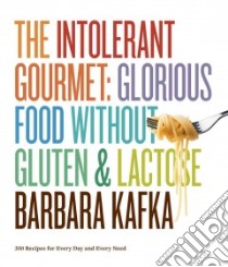 The Intolerant Gourmet libro in lingua di Kafka Barbara