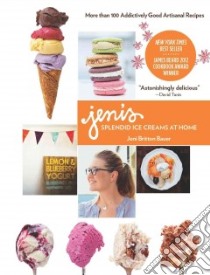 Jeni's Splendid Ice Creams at Home libro in lingua di Bauer Jeni Britton