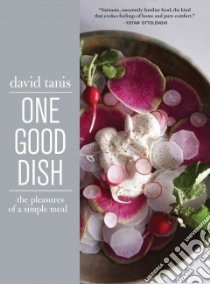 One Good Dish libro in lingua di Tanis David, Gentl & Hyers (PHT)