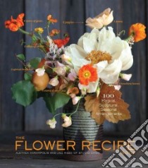 The Flower Recipe Book libro in lingua di Harampolis Alethea, Rizzo Jill