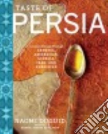 Taste of Persia libro in lingua di Duguid Naomi