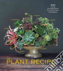 The Plant Recipe Book libro in lingua di Chapman Baylor, Green Paige (PHT)