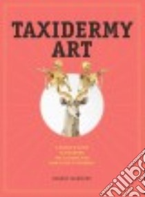 Taxidermy Art libro in lingua di Marbury Robert