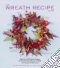 The Wreath Recipe Book libro in lingua di Harampolis Alethea, Rizzo Jill