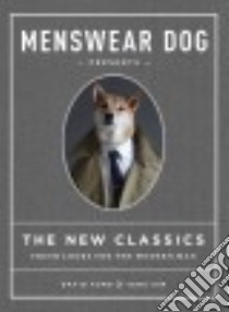 Menswear Dog Presents the New Classics libro in lingua di Fung David, Kim Yena