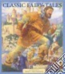 Classic Fairy Tales libro in lingua di Gustafson Scott (ILT)