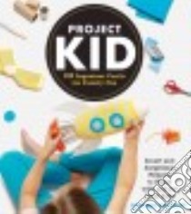 Project Kid libro in lingua di Kingloff Amanda, Grablewski Alexandra (PHT)