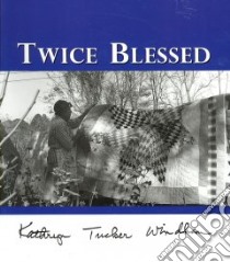 Twice Blessed libro in lingua di Windham Kathryn Tucker