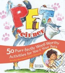 Pet Science libro in lingua di Gunter Veronika Alice, Newcomb Rain, LaBaff Tom (ILT)