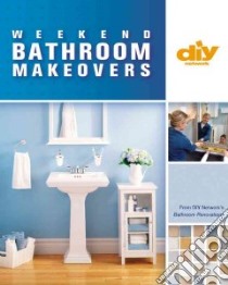 Weekend Bathroom Makeovers libro in lingua di Matthews Amy, Bradley Bridget Biscotti