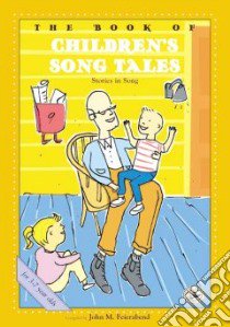 The Book of Children's Songtales libro in lingua di Feierabend John M. (COM)