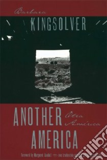 Otra America / Another America libro in lingua di Kingsolver Barbara, Cartes Rebeca
