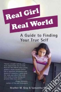 Real Girl Real World libro in lingua di Gray Heather M., Phillips Samantha, Forney Ellen (ILT)