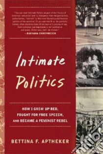 Intimate Politics libro in lingua di Aptheker Bettina F.