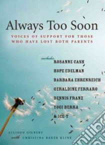 Always Too Soon libro in lingua di Gilbert Allison, Kline Christina Baker (CON)