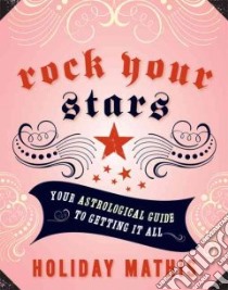 Rock Your Stars libro in lingua di Mathis Holiday