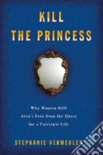 Kill the Princess libro in lingua di Vermeulen Stephanie