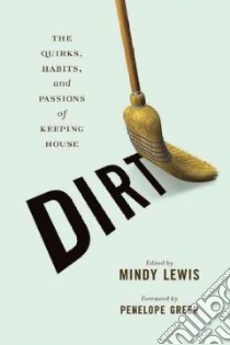 Dirt libro in lingua di Lewis Mindy (EDT), Green Penelope (FRW)