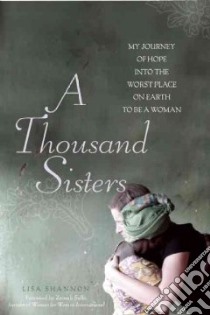 A Thousand Sisters libro in lingua di Shannon Lisa J., Salbi Zainab (FRW)