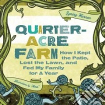 The Quarter-Acre Farm libro in lingua di Warren Spring, Pruet Jesse (ILT)
