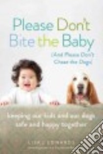 Please Don't Bite the Baby libro in lingua di Edwards Lisa J.