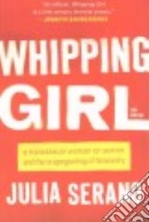 Whipping Girl libro in lingua di Serano Julia