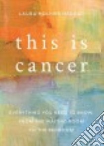 This Is Cancer libro in lingua di Holmes-haddad Laura