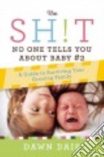 The Sh!t No One Tells You About Baby #2 libro in lingua di Dais Dawn