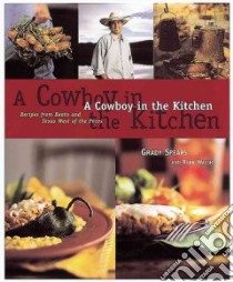 A Cowboy in the Kitchen libro in lingua di Spears Grady, Walsh Robb, Patrick Dick (PHT)