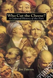 Who Cut the Cheese? libro in lingua di Dawson Jim, Dawson Jim (INT)