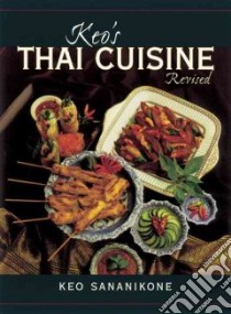 Keo's Thai Cuisine libro in lingua di Sananikone Keo