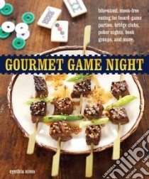 Gourmet Game Night libro in lingua di Nims Cynthia, Giblin Sheri (PHT)